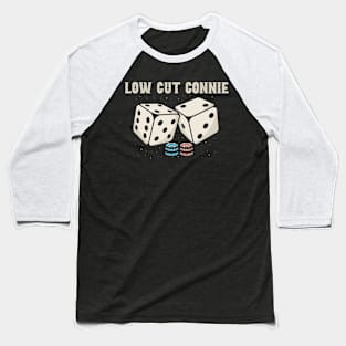 Dice low cut connie Baseball T-Shirt